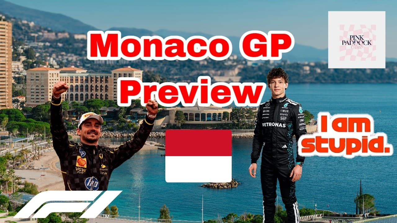 Monaco GP Preview / F1 News & Gossip for the Girls!!