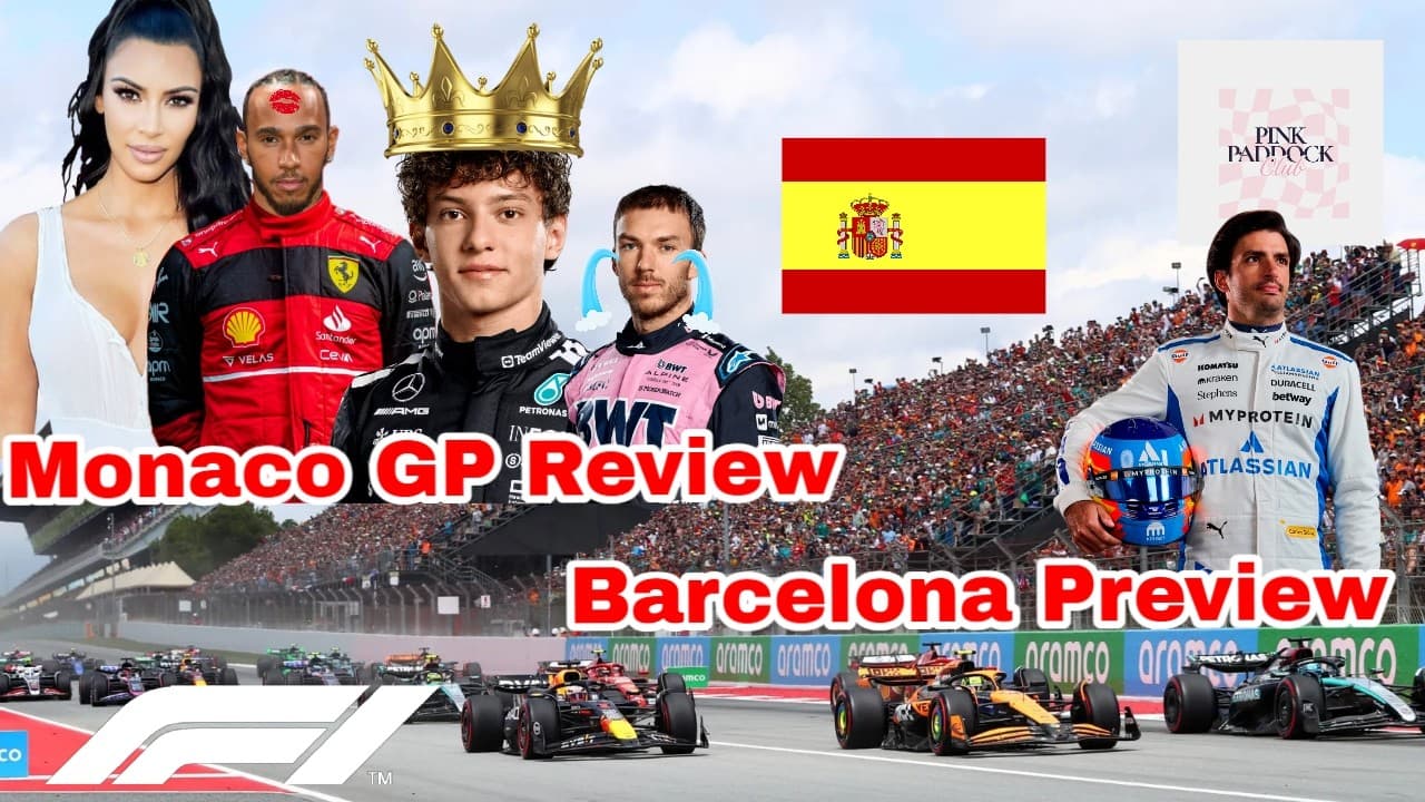 Monaco GP Review, Barcelona GP Preview, & F1 News and Gossip!